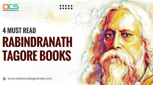 4 Must Read Rabindranath Tagore Books That Celebrate Life