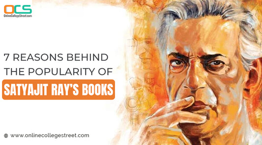 7 Reasons Behind The Popularity of Satyajit Ray’s Books