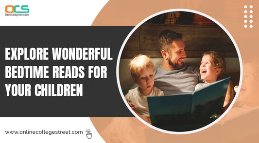 Order Books Online and Explore These Wonderful Bedtime Reads for Your Children