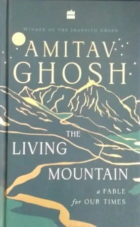 The Living Mountain by Amitav Ghosh