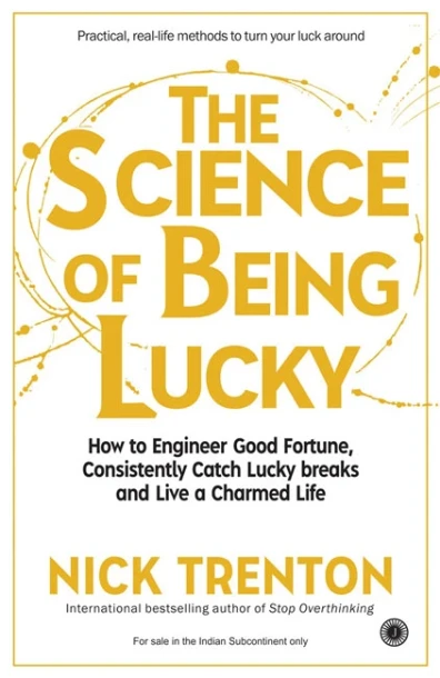 The Science of Being Lucky by Nick Trenton