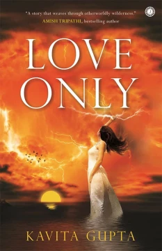 Love Only by Kavita Gupta