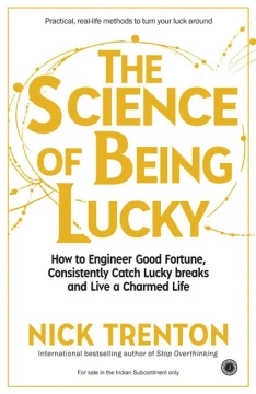 The Science of Being Lucky by Nick Trenton