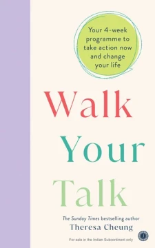 Walk Your Talk by Theresa Cheung