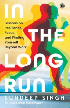 In the Long Run by Sundeep Singh