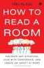 How to Read a Room by Mike Bechtle