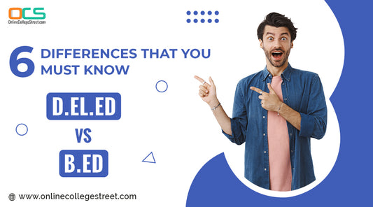 B.Ed vs D.EL.Ed: 6 Differences That You Must Know