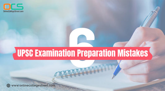 Common Mistakes To Avoid While Preparing for UPSC Examination