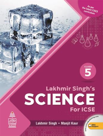 LAKHMIR SINGH'S SCIENCE ICSE 5