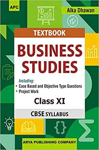 Business Studies (Including Project Work and Objective Type Questions) Class–XI