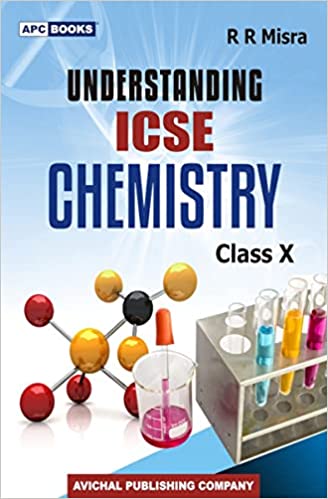 Understanding ICSE Chemistry Class–X