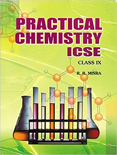 Practical Chemistry ICSE  Class–IX