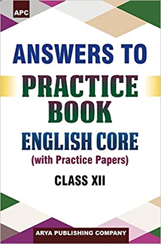 Answer to Practice Book english core (With Practice Papers) Class–XII