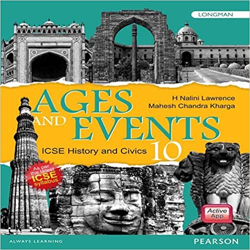 AGES & EVENT ICSE HISTORY & CIVICS 10