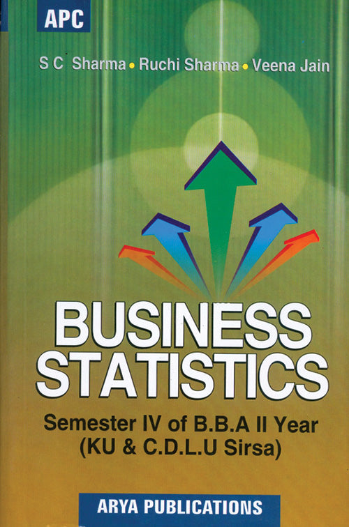 Business Statistics Semester IV of BBA (2nd year) (K.U. & C.D.L.U. Sirsa) BBA