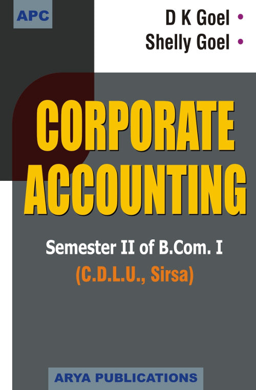 Corporate Accounting (Semester II of B.Com. I) (C.D.L.U. Sirsa) B.Com.