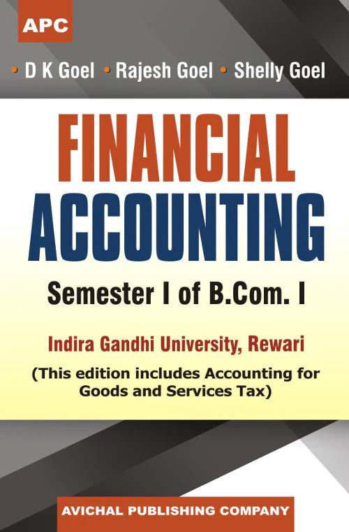 Financial Accounting Semester I of B.Com. I (I.G.U. Rewari) B.Com.