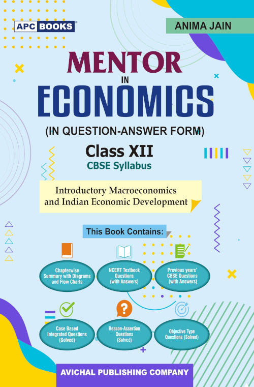 Apc Mentor in Economics (In Question Answer Form) Class–XII