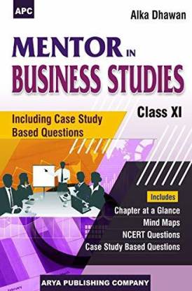 APC Mentor in Business Studies (Including Case Study Based Questions) Class–XI
