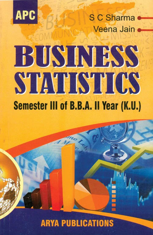 Business Statistics Semester III of BBA (2nd year) (K.U.) BBA