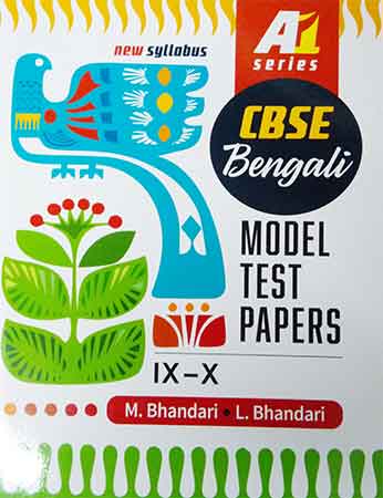 A1 Series - CBSE Bengali Model TEST PAPERS,Class-IX-X