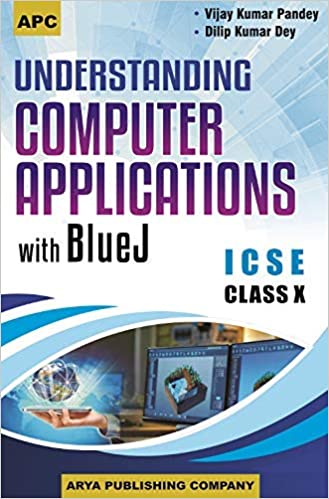 Understanding Computer Applications with BlueJ Class–X