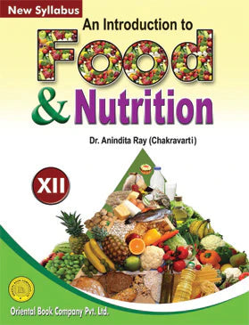 An Introduction to Food and Nutrition - XII