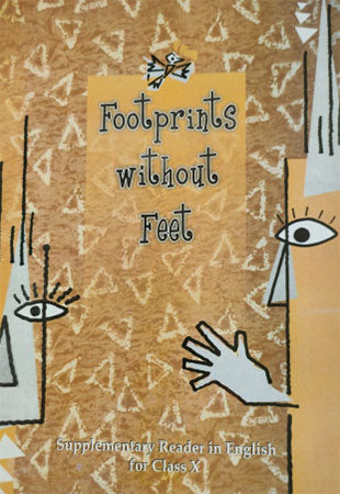 Footprints Without Feet -  Supplementary Reader in English for class X, NCERT
