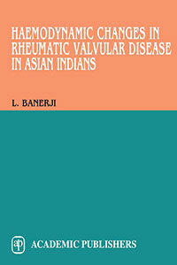 Hameodynamics Changes in Rheumatic Valvular Disease in Asian Indians