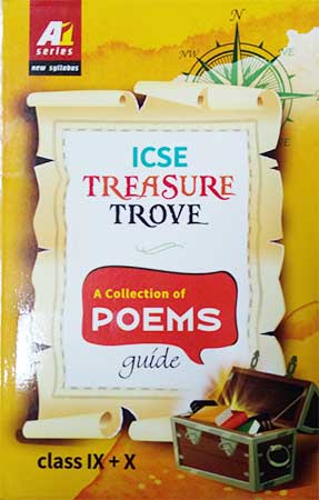 A1 Series - ICSE Treasure Trove- A Collection of Poems Guide,Class-IX-X