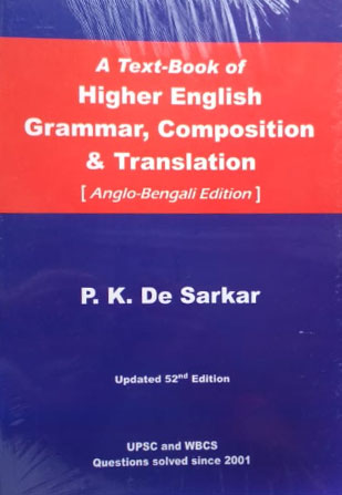 Higher English Grammar - PK De Sarkar, A Text-Book of Higher English Grammar Composition & Translation
