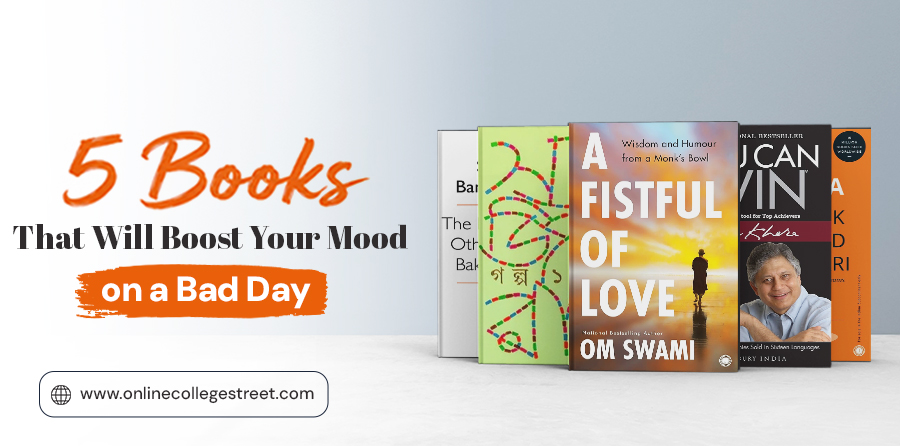 5 Books That Will Boost Your Mood on a Bad Day